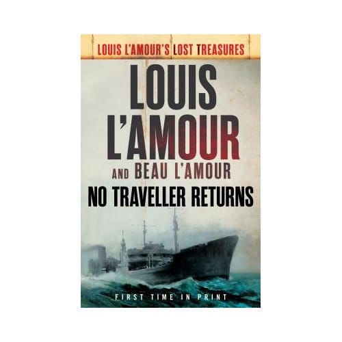 No Traveller Returns - Louis L'Amour