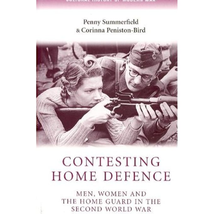 Contesting Home Defence - Penny Summerfield