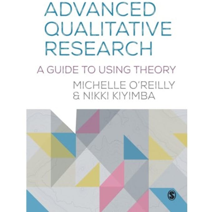 Advanced Qualitative Research: A Guide To Using Theory - O'Reilly
