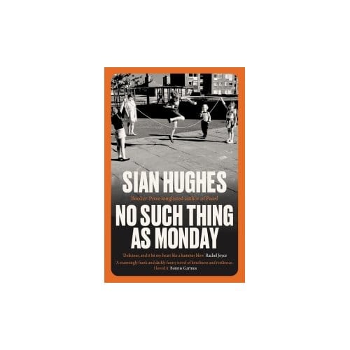 No Such Thing As Monday - Sian (Author Hughes