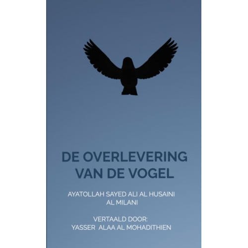 De Overlevering Van De Vogel - Yasser Alaa al Mohadithien