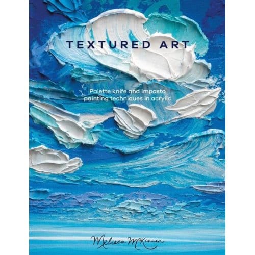 Textured Art - Melissa (Author) Mckinnon