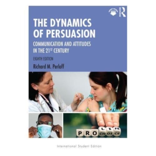 The Dynamics Of Persuasion - Perloff, Richard M. (Cleveland S