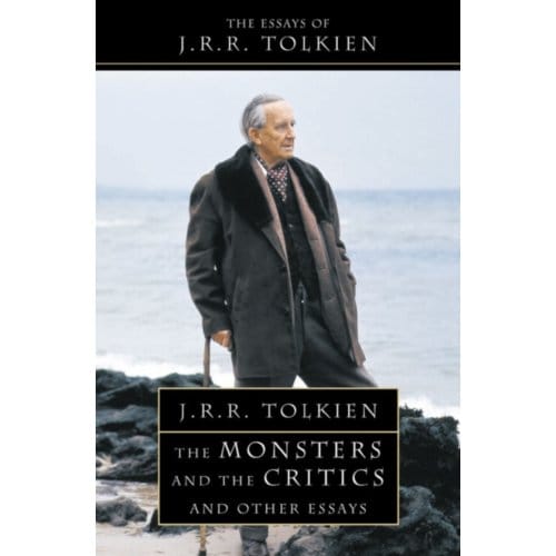 The Monsters And The Critics - J. R. R. Tolkien