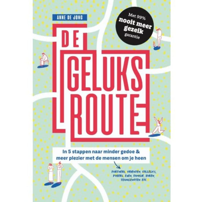 De Geluksroute - Anne de Jong