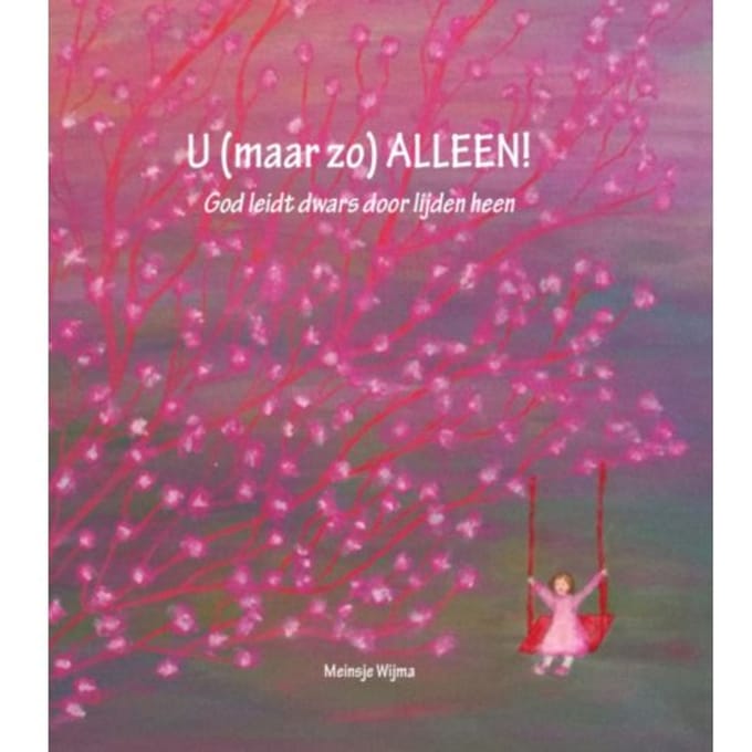 U (Maar Zo) Alleen! - Meinsje Wijma