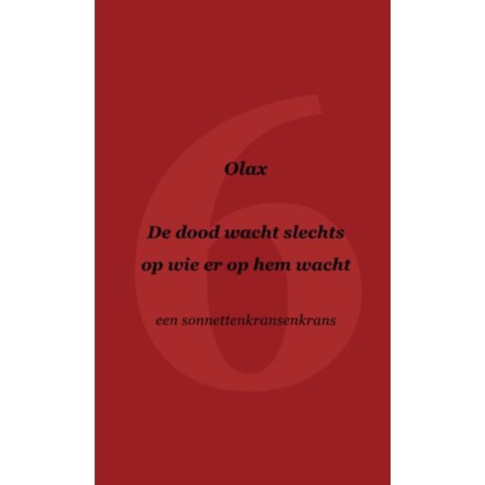 De Dood Wacht Slechts Op Wie Er Op Hem Wacht - Olax .