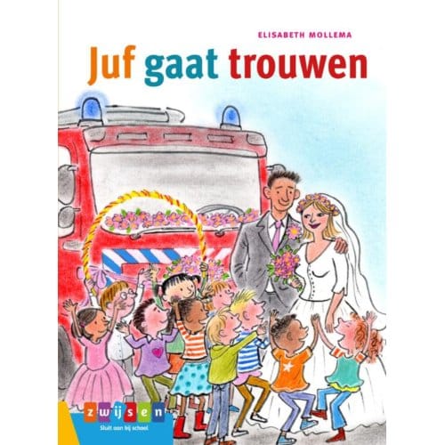 Juf Gaat Trouwen - Leesserie Estafette - Elisabeth Mollema
