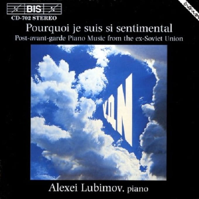 Alexei Lubimov - Pourquois Je Suis Si Sentimental (CD)