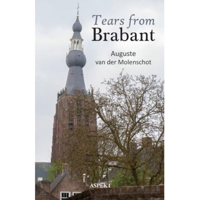 Tears From Brabant - Auguste van der Molenschot