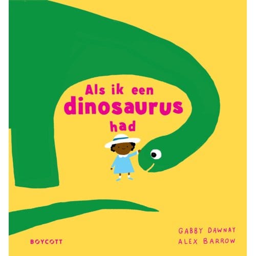 Als Ik Een Dinosaurus Had - Als Ik Een ... Zou Hebben - Gabby Dawnay