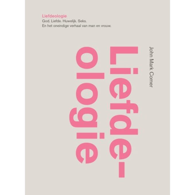 Liefdeologie - John Mark Comer