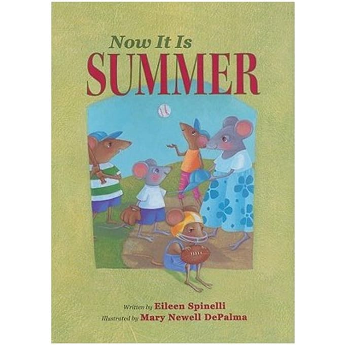 Now It Is Summer - Eileen Spinelli