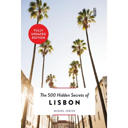The 500 Hidden Secrets Of Lisbon - Hidden Secrets - Miguel Júdice