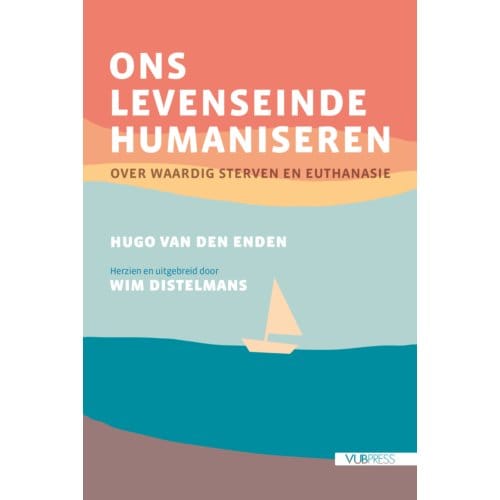 Ons Levenseinde Humaniseren - Hugo Van den Enden