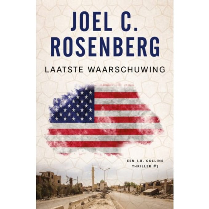 Laatste Waarschuwing - J.B. Collins - Joel C. Rosenberg