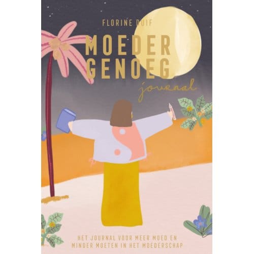 Moeder Genoeg - Journal - Florine Duif