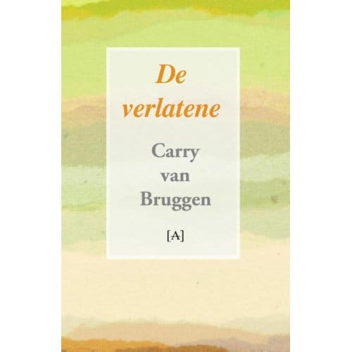 De Verlatene - Carry van Bruggen