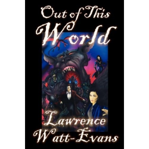Out Of This World - Watt-Evans, Lawrence