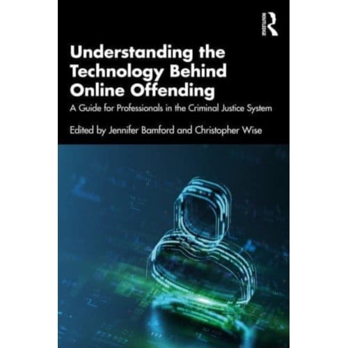 Understanding The Technology Behind Online Offending