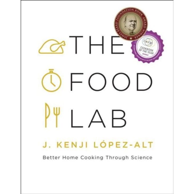 The Food Lab - J. Kenji Lopez-Alt