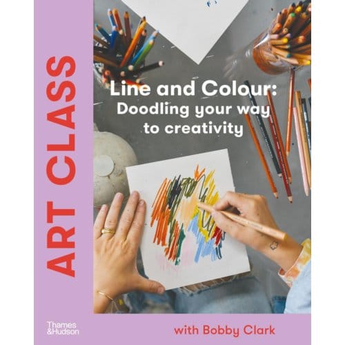 Art Class: Line And Colour - Bobby Clark