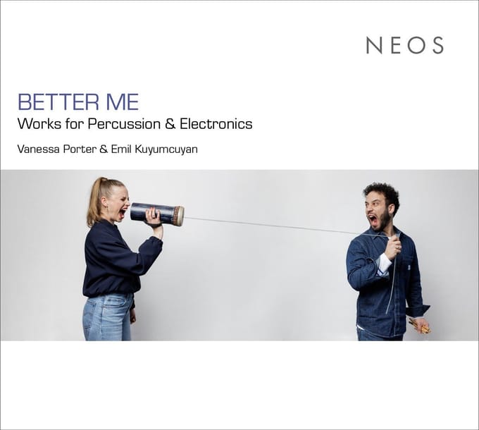 Vanessa Porter, Emil Kuyumcuyan & Sarah Palarczyk - Better Me - Works For Percussion & Electronics (CD)