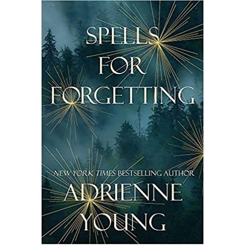 Spells For Forgetting - Young, Adrienne
