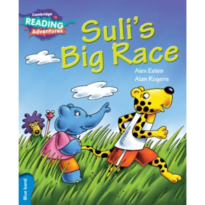 Cambridge Reading Adventures Suli's Big Race Blue Band - Cambridge Reading Adventures - Alex Eeles