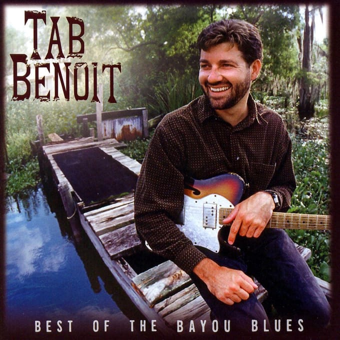 Best Of The Bayou Blues - Tab Benoit