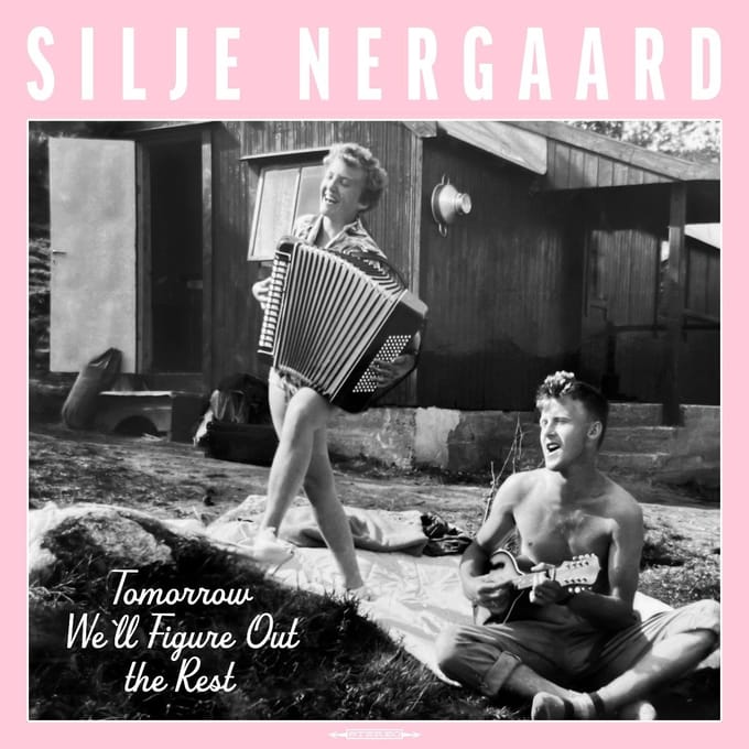 Tomorrow We'Ll Figure Out The Rest - Silje Nergaard