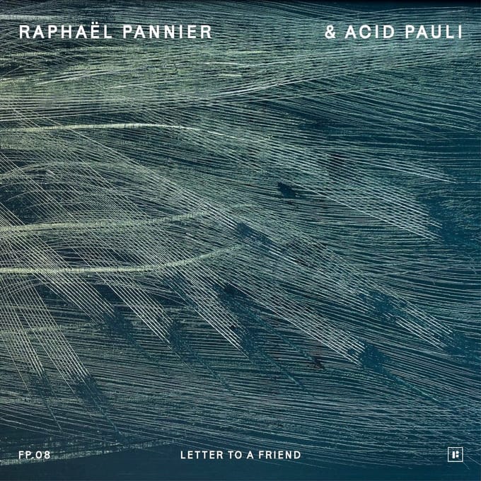 Raphaël Pannier & Acid Pauli - Letter To A Friend (LP)