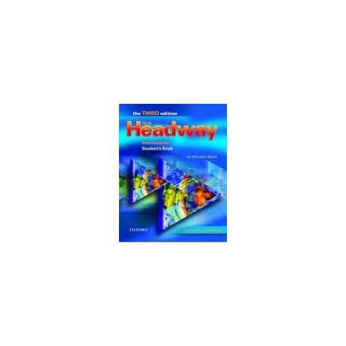 New Headway: Intermediate Third Edition: Student's Book - Soars, Liz