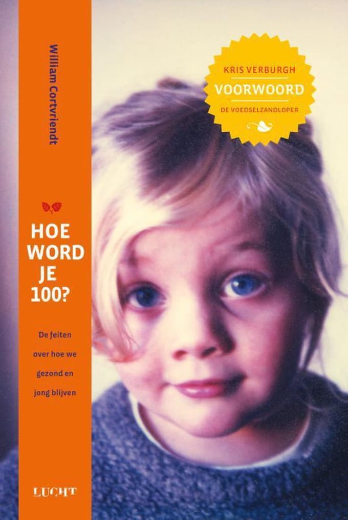 Hoe Word Je 100? - Hoe Word Je 100? - William Cortvriendt