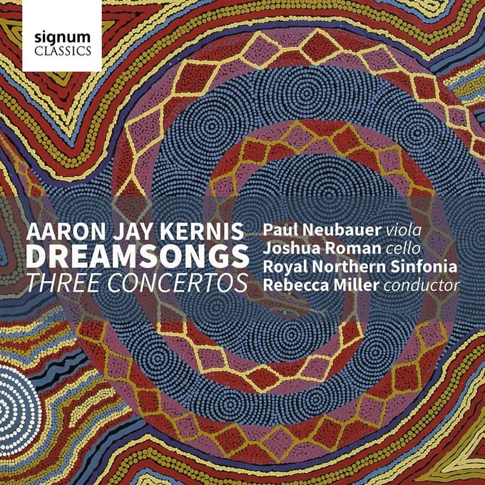 Dreamsongs/Three Concertos - A.j. Kernis