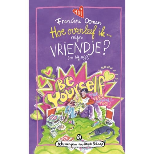 Hoe Overleef Ik Mijn Vriendje? (En Hij Mij?) - Hoe Overleef Ik - Francine Oomen