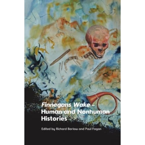Finnegans Wake Human And Nonhuman Histories
