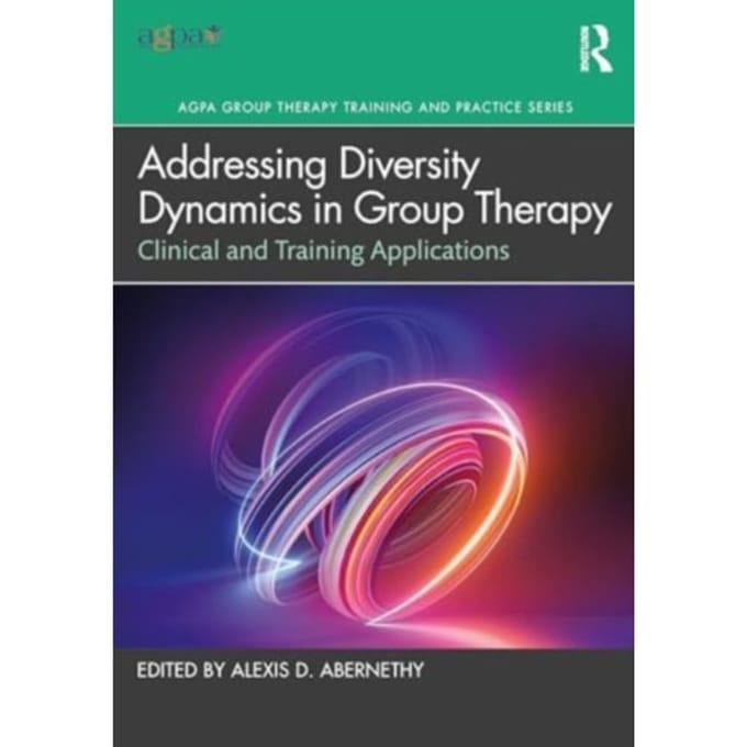 Addressing Diversity Dynamics In Group Therapy - Agpa Group Therapy Training And Practice Series