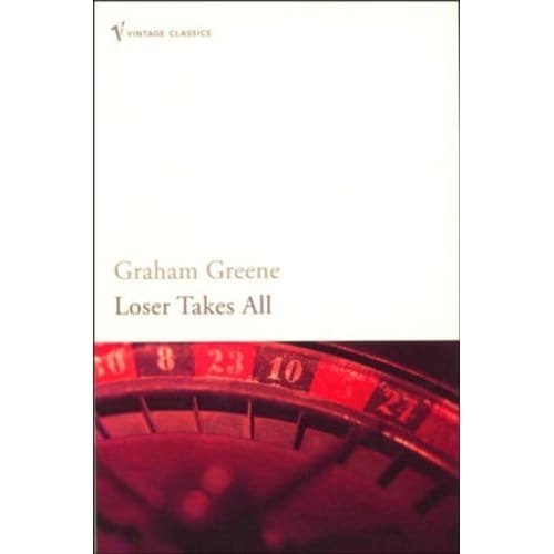 Loser Takes All - Graham Greene