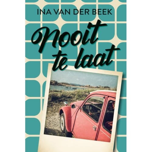 Nooit Te Laat - Ina van der Beek