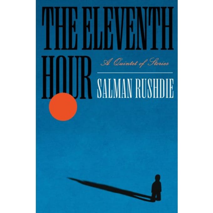 Eleventh Hour - Salman Rushdie