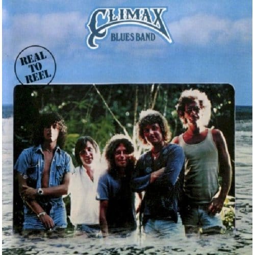 Real To Reel - Climax Blues Band