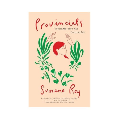 Provincials - Sumana Roy
