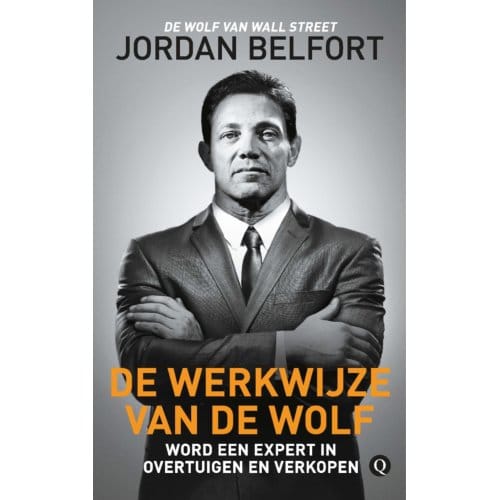 De Werkwijze Van De Wolf - Jordan Belfort