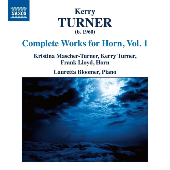 Kristina Mascher, Frank Lloyd, Lauretta Bloomer - Turner: Complete Works For Horn, Vol. 1 (CD)
