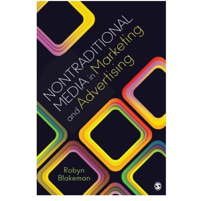 Nontraditional Media In Marketing And Advertising - Blakeman