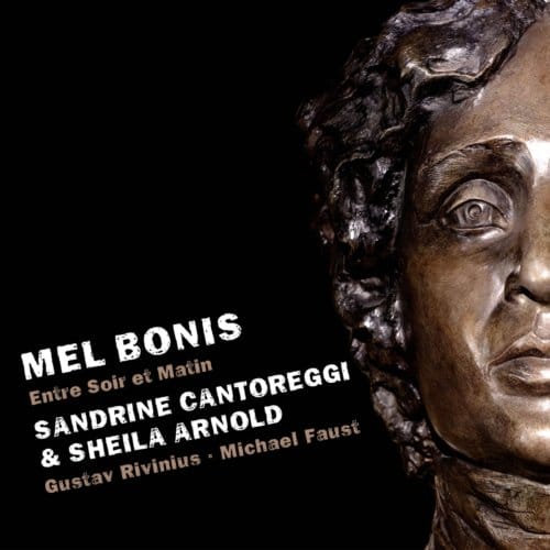 Mel Bonis, Entre Soir Et Matin - Sandrine Cantoreggi & Sheila Arn
