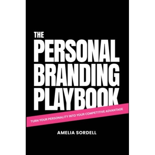 The Personal Branding Playbook - Amelia Sordell
