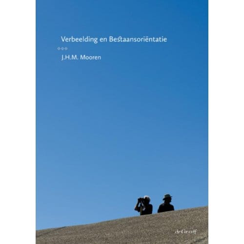 Verbeelding En Bestaansoriëntatie - J.H.M. Mooren