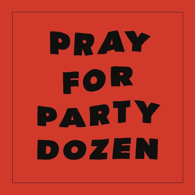 Party Dozen - Pray For Party Dozen (LP)